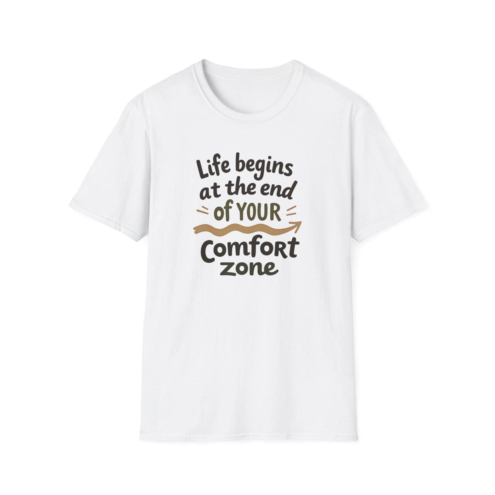 Life Begins at the End of Your Comfort Zone T-Shirt 3XL