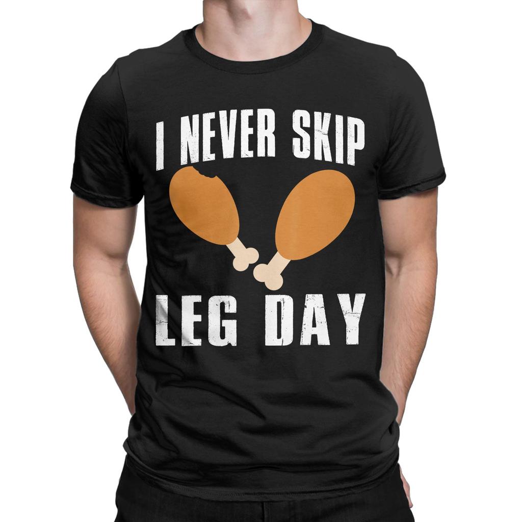 I Never Skip Leg Day Thanksgiving Turkey Day Funny Cotton TShirt For Male Summer Vintage T Shirts O Neck Trending Tees Big Size