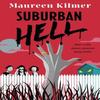 Suburban Hell by Maureen Kilmer Paperback Book 9781035410132