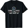 Ferris Wheel Ride Giant Observation Wheels Carnival Quote T-Shirt(6)