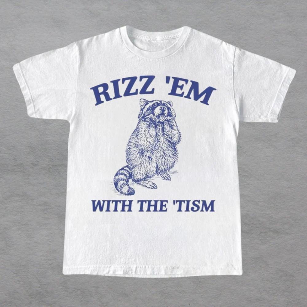 Rizz Em With The Tism Retro Shirt,Vintage Funny Raccoon Tee,Raccoon Meme T-Shirt Unisex T-Shirt XXXL
