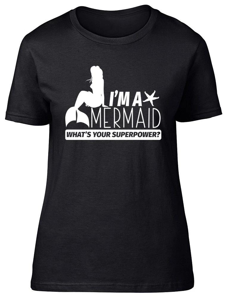 I m a Mermaid What s Your Superpower? Ladies Womens Fitted T-Shirt XL