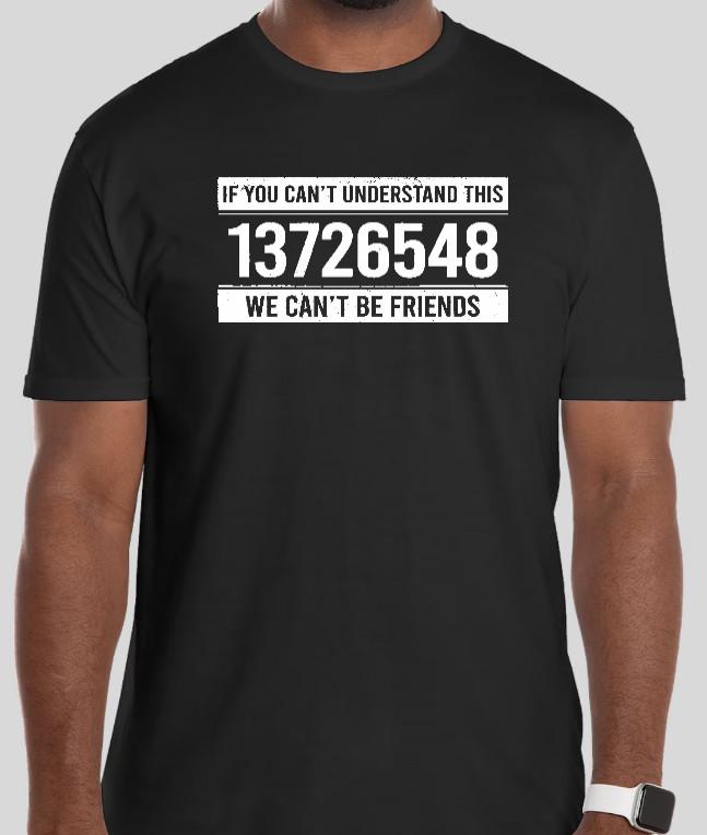 If You Cant Understand This 13726548 We Cant Be Friends T-shirt