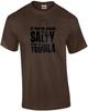 If You're Going To Be Salty Bring the Tequila - Drinking T-shirt