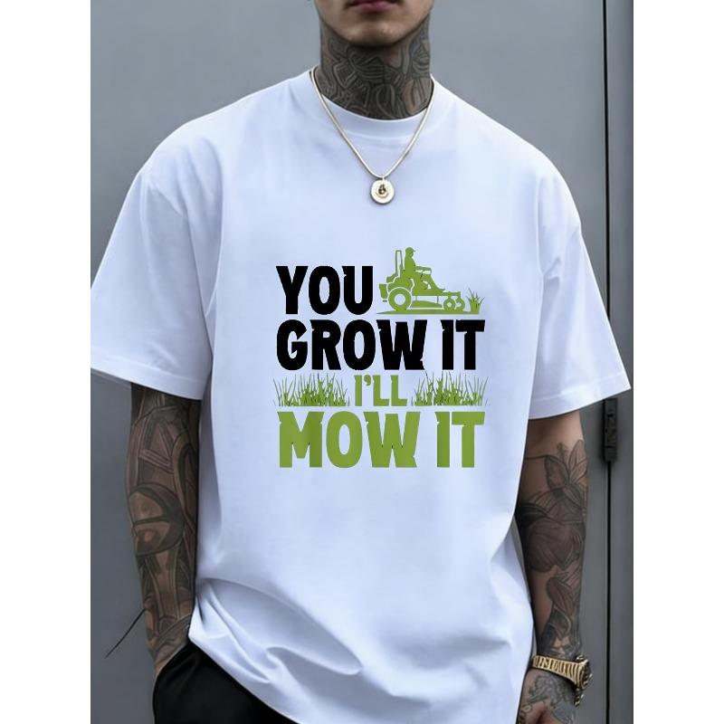 European sizes Men s Funny Lawn Care T Shirt Cotton You Grow It I Ll Mow It Graphic Tee with Lawn Mower Design Soft Comfortable Shirt S