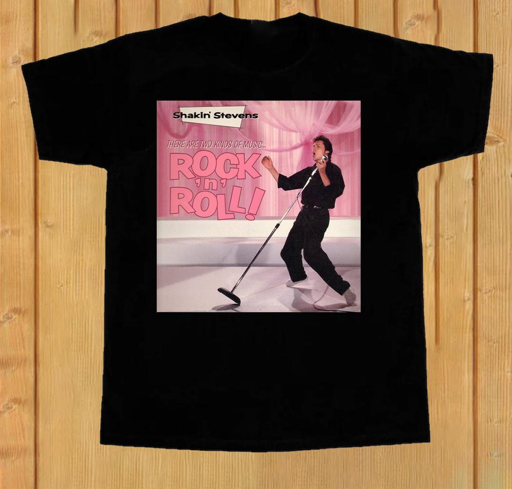 There Are Two Kinds of Music Rock  n  Roll Shakin  Stevens T-Shirt S-5XL SU300 Unisex T-Shirt XXL