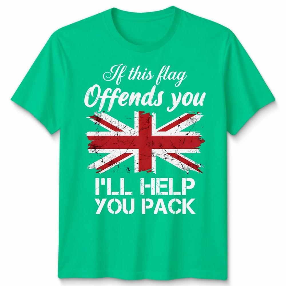 If This Flag Offends You Unisex T Shirt Ill Help You Pack Uk Union Jack S