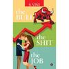 The Bull The Shit The Job