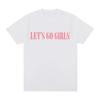 Shania Twain Let's Go Girls T-Shirt Summer Short Sleeve Cotton O-neck Tshirts Unisex Casual Tee Tops