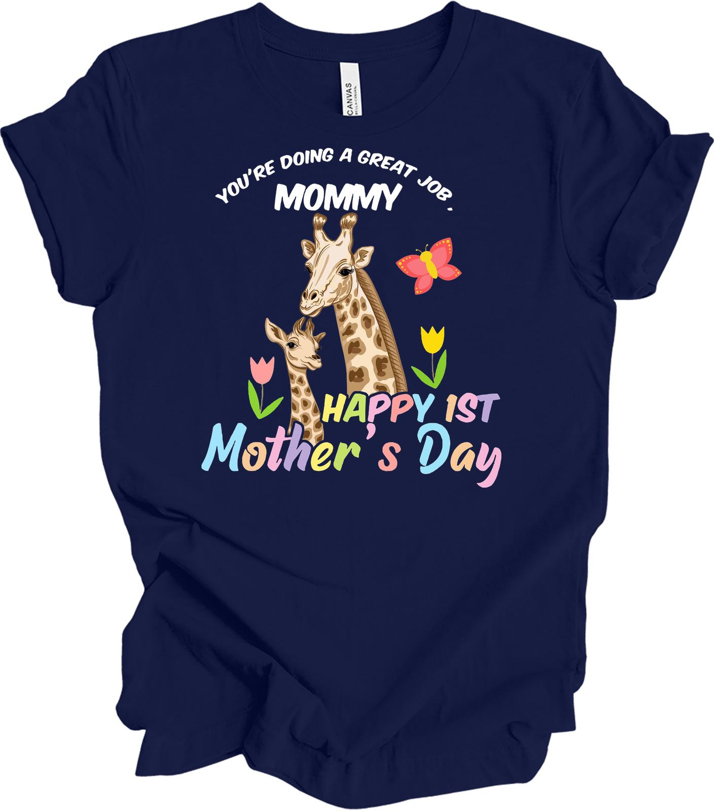 Giraffe Mother s Day T-Shirt - Happy 1st Mother s Day Gift S