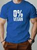 Funny Sarcastic 0 Vegan Print Unisexs 100 Cotton Tshirt Casual Oneck Short Sleeve Tops Streetwear Tees