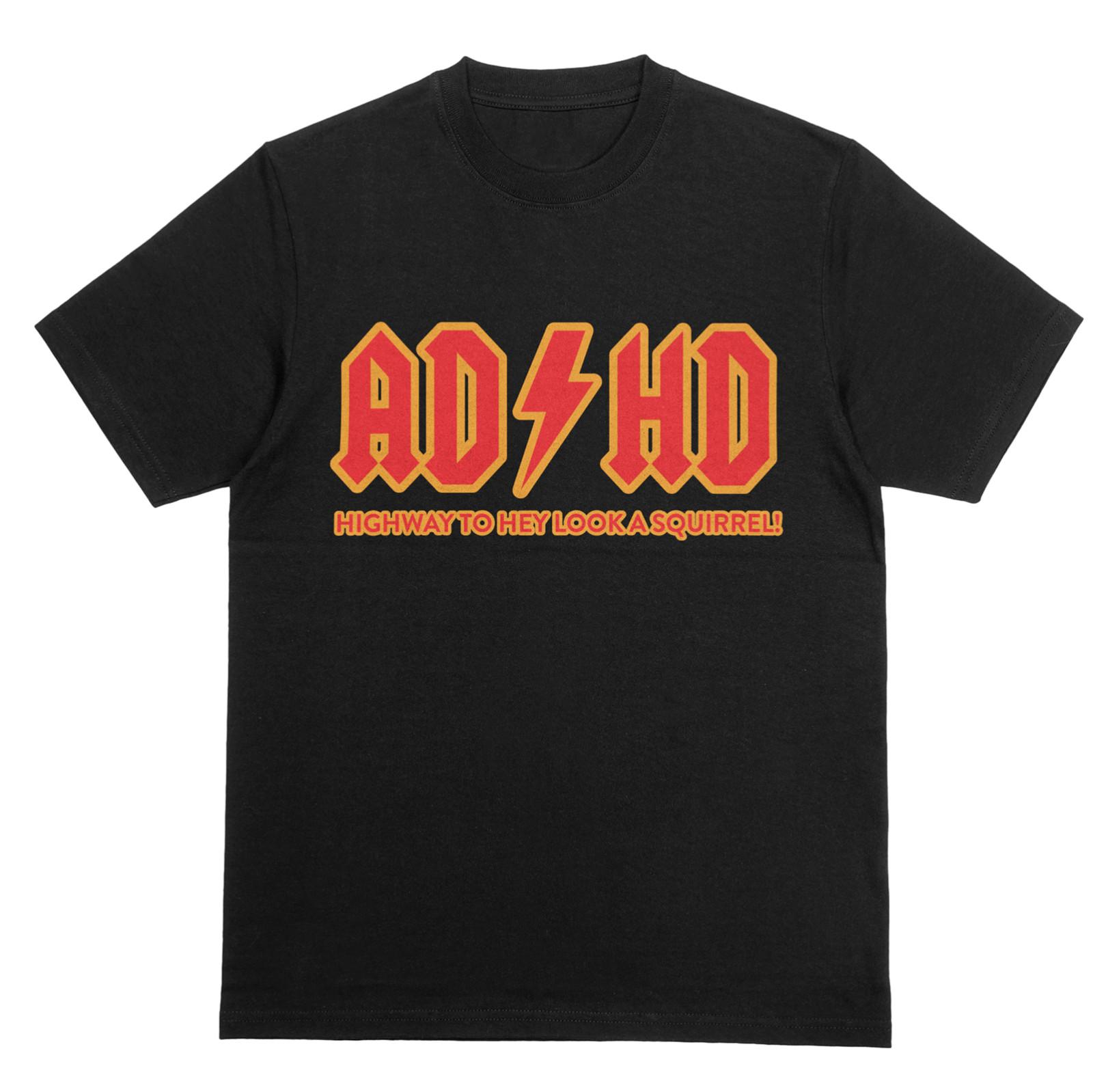 ADHD Oh Look A Squirrel Funny Tshirt ACDC Text Novelty Shirt Attention Disorder S