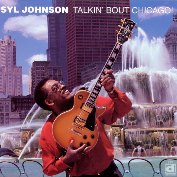 

CD SYL JOHNSON - Talkin Bout Chicago! DE729 Delmark Records 1999 US Soul/Funk Used