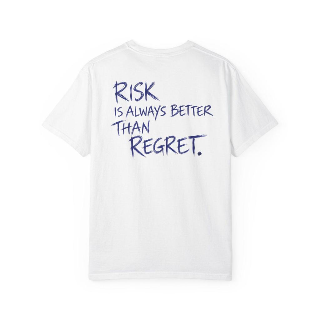 Risk Is Always Better Than Regret Shirt | Motivational Tee | Inspirational Gift | Mindset Graphic Tee