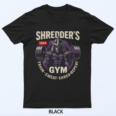 Gym To Shred T-Shirt