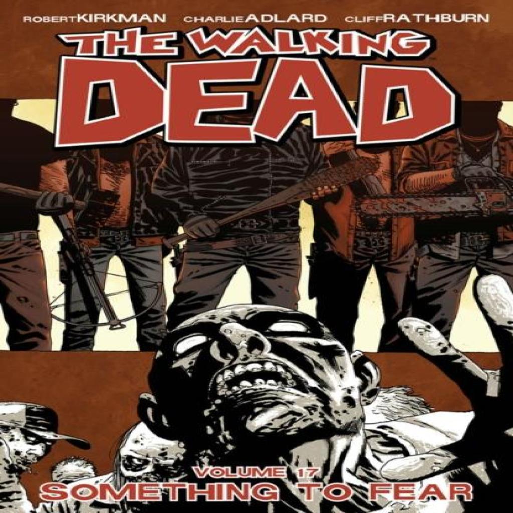 The Walking Dead Volume 17 Something to Fear by Robert Kirkman Paperback Book 9781607066156