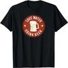 Save Water Drink Beer T-shirt T-Shirt