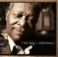 

CD B.B. KING - Reflections B000053202 MCA Records 2003 US Blues Used