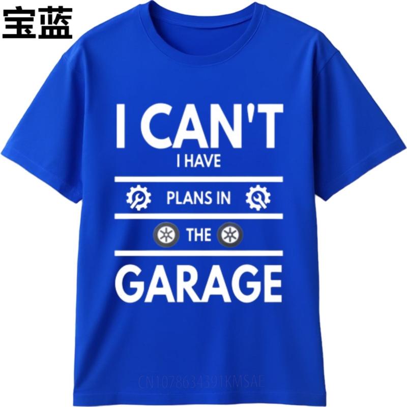 Breathable Teeshirt Summer T Shirt Black I Cant Have Plans In The Garage Hiphop For Him Top Tees Summer Tshirt Casual Tee