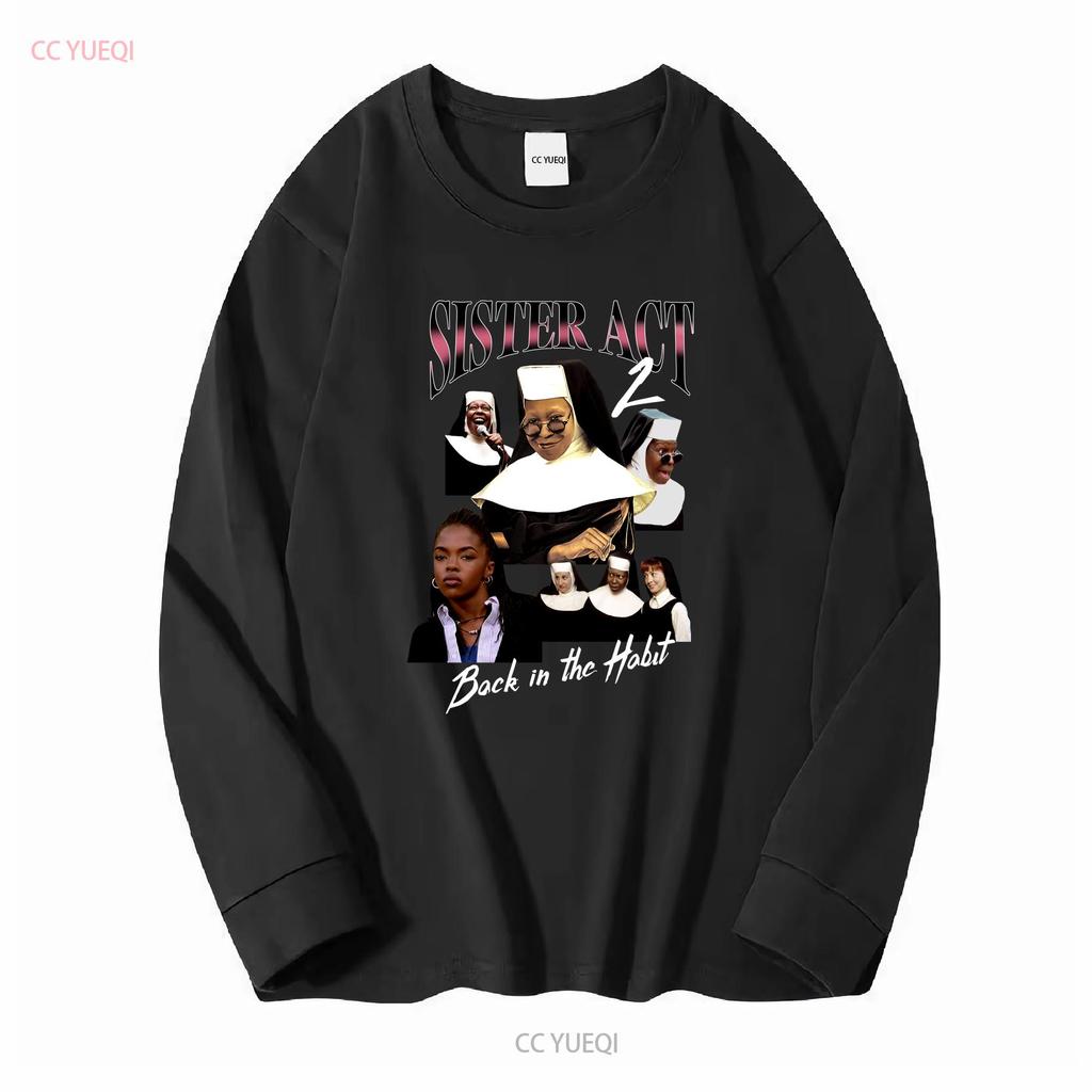 Sister Act 2 Movie T Shirt Vintage Merch Y2K 90s Bootleg L78RP long or short sleeves vintage Washed homme Unisex fashion