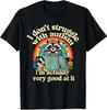 Funny I Dont Struggle With Autism Raccoon Meme Unisex T-Shirt