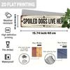 \Customizable Spoiled Dogs Live Here Aluminum Sign 4x16 Inch Farmhouse Wall Decor\