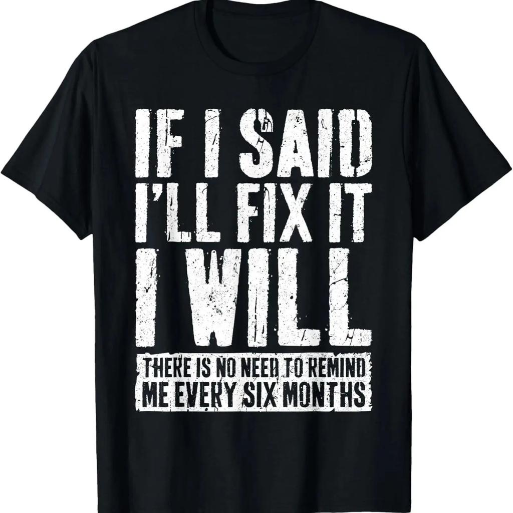 If I Said Ill Fix It Will T Shirt Handwerker Mechaniker Geschenk vintage Washed Soft Slightly Top For Everyday Wear graphic