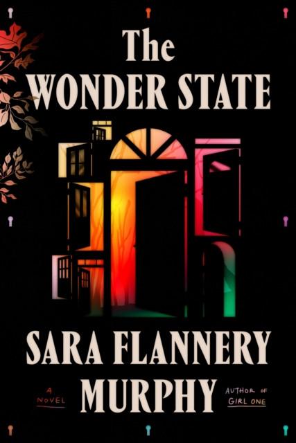 The Wonder State by Sara Flannery Murphy Hardback Book 9780374601775