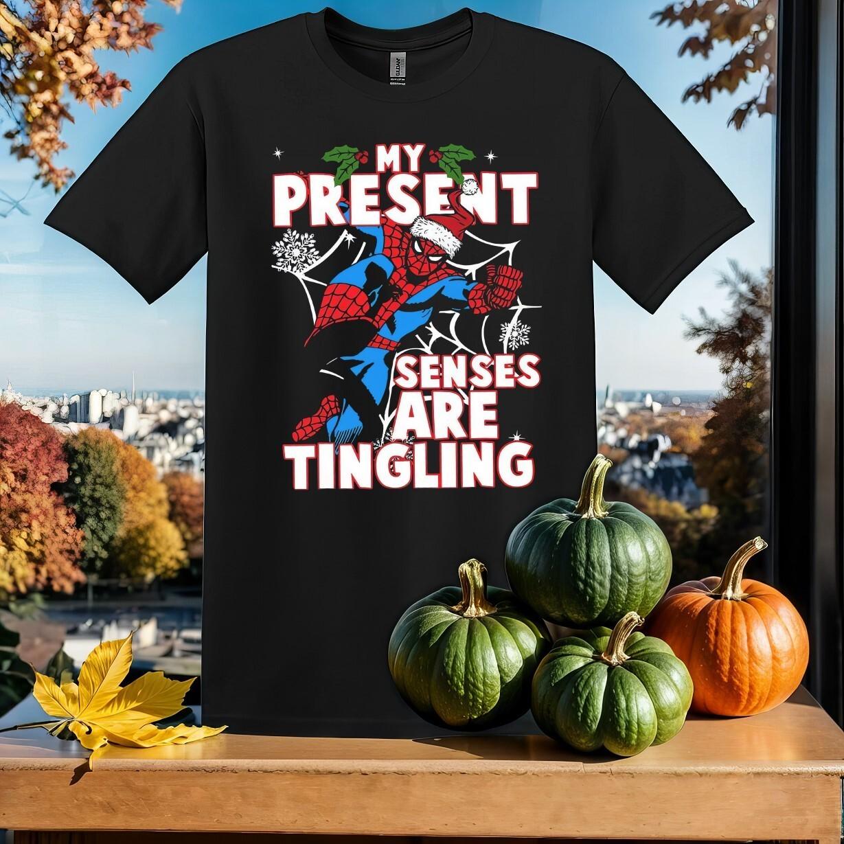 My Present Senses Are Tingling T-Shirt Mens Womens Tees Top T Shirt Mens Womens Tees Top Men Women Unisex Tshirt SY545 L