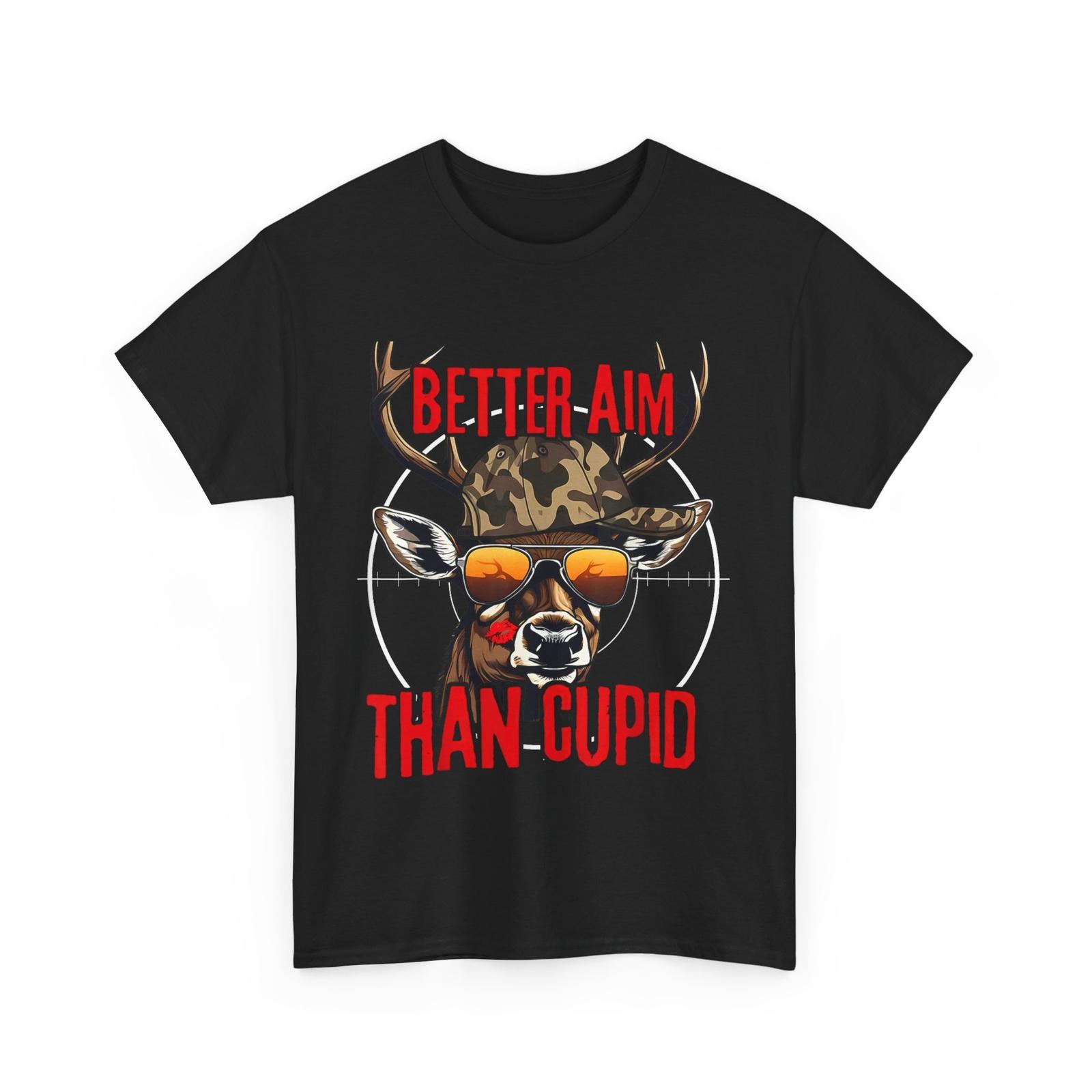 I Aim Better Than Cupid Hunting Valentine’s Day T-shirt M