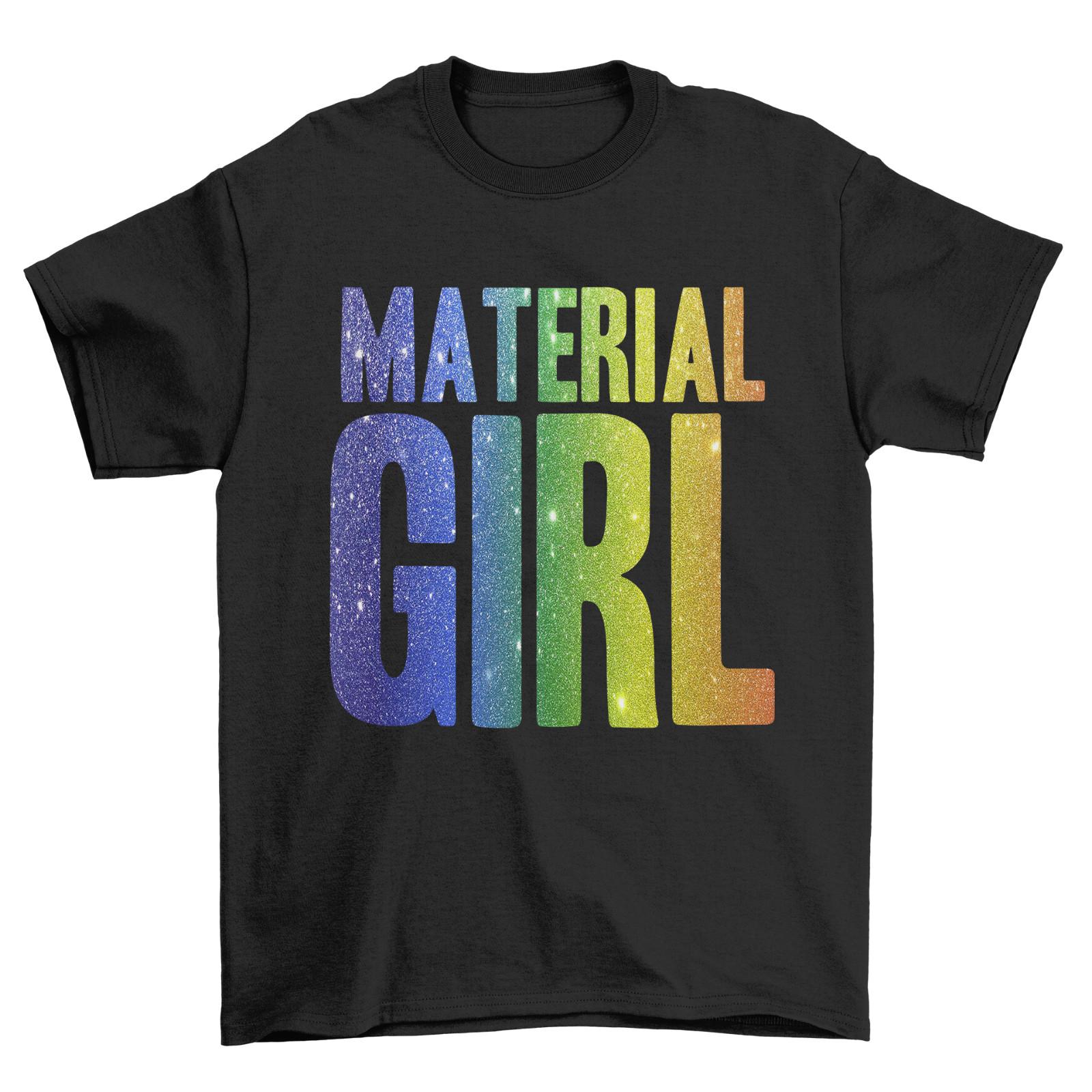Material Girl 80s T-Shirt Mens Womens Tees Top Ladies Retro Party Rainbow or Gold Glitter Text 1980s M