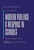Kniha Modern Violence and Weapons In Schools : (Awareness of Dangers In Schools Lesson To: Students, Parent, School Owners, and the Government)
