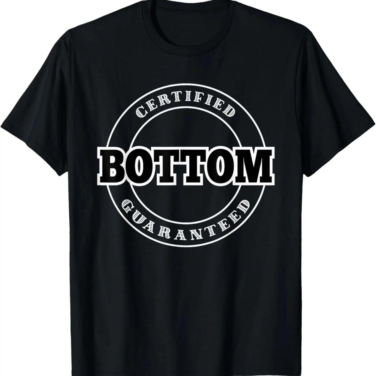 

Funny Gay Bottom T-Shirt XXXXXL чорний