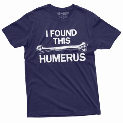 Men's Funny I Found This Humerus Tee Shirt Double Meaning Humorous Tee Shirt