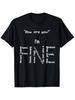 Funny I'm Fine Depression Mental Health Awareness T-Shirt, Comfortable Outdoor, Casual Top, Casual S