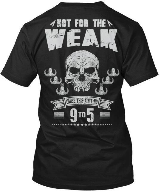 Eod Not For The Weak Cause This Aint No 9 To T-Shirt Made in USA S to 5XL L