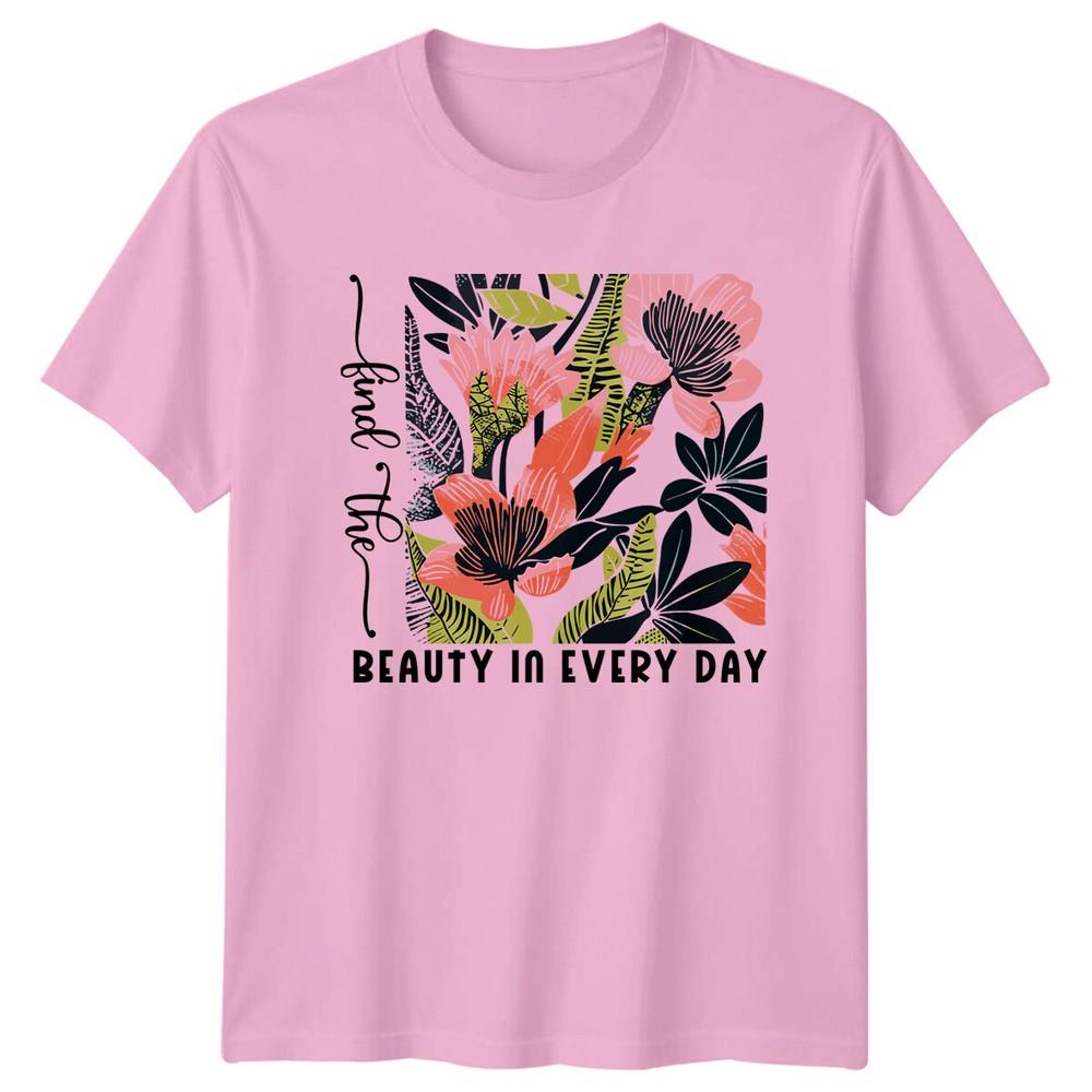 Find The Beauty In Every Day Floral Lake Nature TShirt