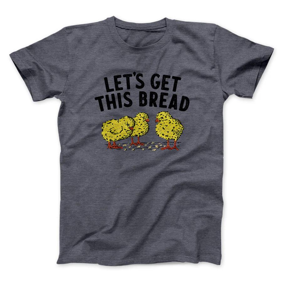 

100%cotton men s shirt Let s Get This Bread Meme Funny New short sleeve Summer oversized Women s Short Sleeved T-shirt Y2K Top 4XL