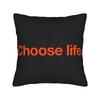 Movie Trainspotting Choose Life Pillow Case  Cute Funny Pillow Cover Square Pillowcases For Living Room Sofa