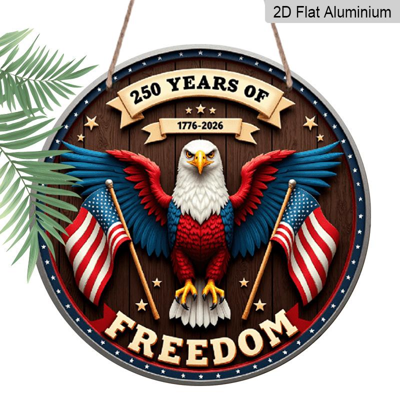

2D Flat, 1pc 250th Anniversary Eagle Aluminum Wall Decor - 250 Years of Freedom Wreath Sign Suitable for 4th of July, Door Hanging Decoration for 7.87×7.87inch