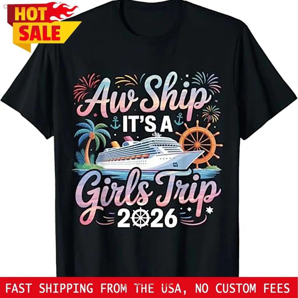 Aw Ship Its A Girls Trip 2026 Girl Cruise Vacation T Shirt Vintage Stylish Casual Stretched Top For Everyday Wear
