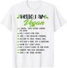 I Am Vegan a Sarcastic Veganism or Vegetarian Hello Im Vegan T-Shirt Unisex T-Shirt
