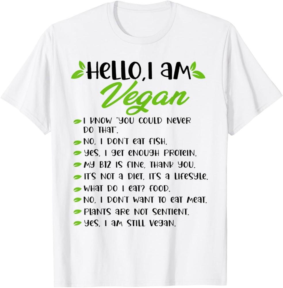 I Am Vegan a Sarcastic Veganism or Vegetarian Hello Im Vegan T-Shirt Unisex T-Shirt M