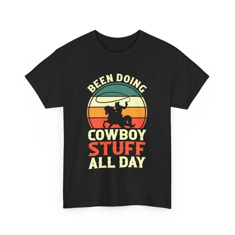 Western Country Rodeo Funny Been Doing Cowboy Stuff All Day T Shirt S разноцветный