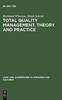 The Total Quality Management. Theory and Practice : Englischsprachiger Text Mit Zweisprachigem Index Book