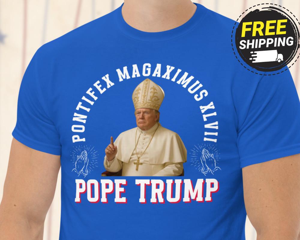 Pope Trump Shirt Funny Trump 2028 Catholic Tee Trump MAGA Gift Truth Social Unisex T-Shirt L