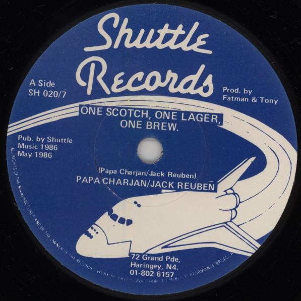 

7inch Record PAPA CHARJAN JACK REUBEN One Scotch One Lager One Brew SH0207 Shuttle Records 1986 UK Reggae Ska Dub Used