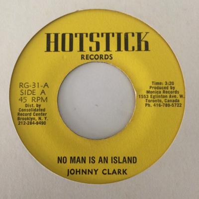 7-Zoll-Schallplatte JOHNNY CLARK No Man Is An Island RG31 Hotstick Record 1975 Kanada Reggae Ska Dub Gebraucht