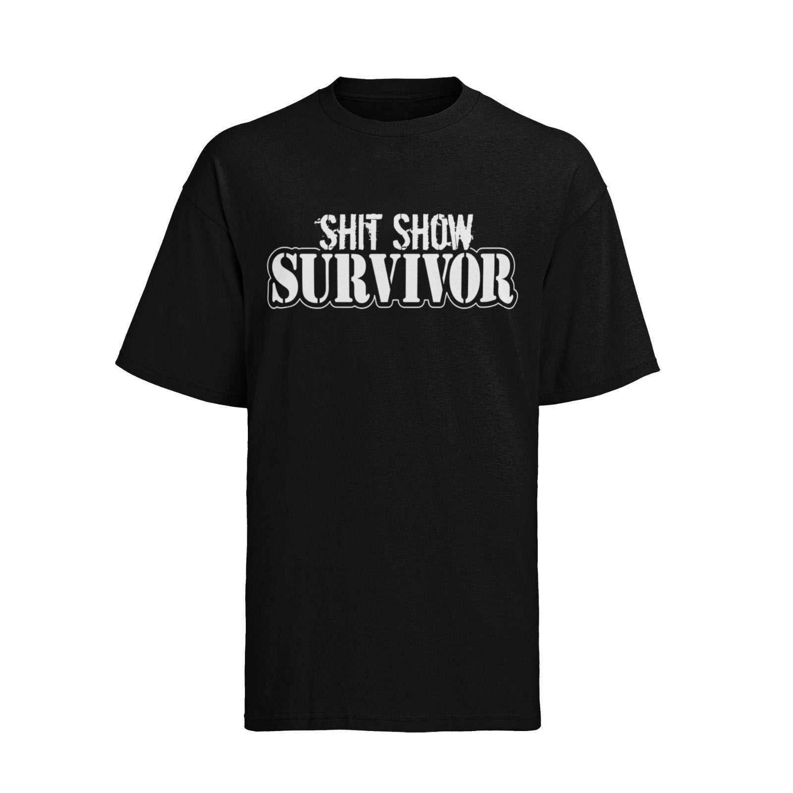 Funny T Shirt Sh** Show Survivor Novelty Gift Idea Top Joke Slogan Parents Work 4XL
