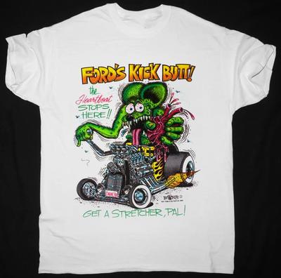 Rat Fink Hot Rods GET A STRETCHER, PAL White All Size Shirt Unisex T-Shirt